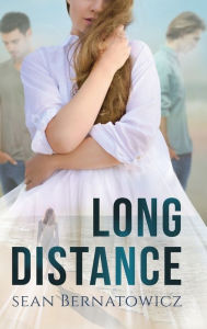 Title: Long Distance, Author: Sean Bernatowicz