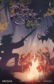 Title: Jim Henson's The Dark Crystal: Age of Resistance #6, Author: Nicole Andelfinger