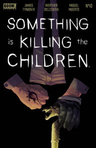 Title: Something Is Killing the Children #10, Author: James Tynion IV