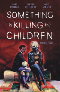 Title: Something Is Killing the Children Vol. 4, Author: James Tynion IV