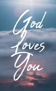 Title: God Loves You, Author: Richard Parsons