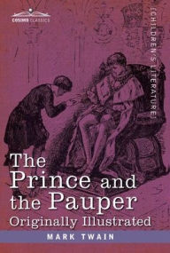 Title: Prince and the Pauper: A Tale for Young People of All Ages, Author: Mark Twain