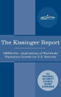 The Kissinger Report: NSSM-200 Implications of Worldwide Population Growth for U.S. Security Interests