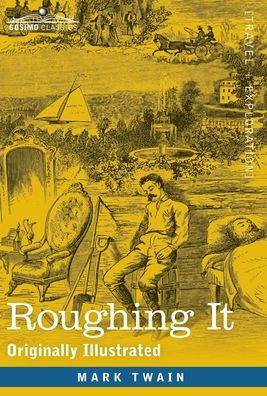 Roughing It: Originally Illustrated