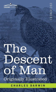 Title: The Descent of Man: and Selection in Relation to Sex, Author: Charles Darwin