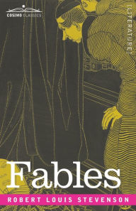 Title: Fables, Author: Robert Louis Stevenson