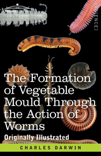 The Formation of Vegetable Mould Through the Action of Worms: with Observations on their Habits