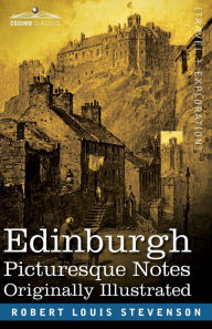 Title: Edinburgh: Picturesque Notes, Author: Robert Louis Stevenson