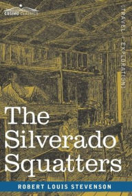 Title: The Silverado Squatters, Author: Robert Louis Stevenson