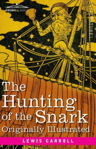 Title: The Hunting of the Snark: An Agony in 8 Fits, Author: Lewis Carroll