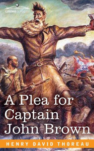 Title: A Plea for Captain John Brown, Author: Henry David Thoreau