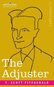 Title: The Adjuster, Author: F. Scott Fitzgerald