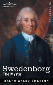 Title: Swedenborg: The Mystic, Author: Ralph Waldo Emerson