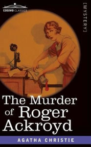 Title: The Murder of Roger Ackroyd, Author: Agatha Christie