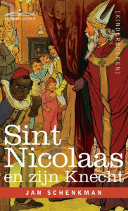 Title: Sint Nicolaas en zijn Knecht, Author: Jan Schenkman