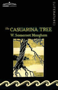 Title: The Casuarina Tree, Author: Somerset W Maugham