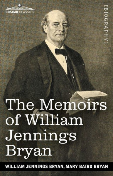 The Memoirs of William Jennings Bryan