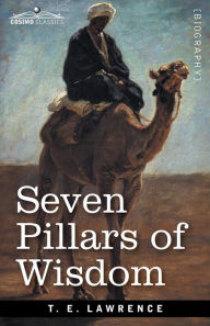Title: Seven Pillars of Wisdom: A Triumph, Author: T E Lawrence