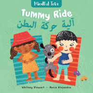 Title: Mindful Tots: Tummy Ride (Bilingual Arabic & English), Author: Whitney Stewart