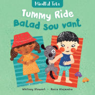 Title: Mindful Tots: Tummy Ride (Bilingual Haitian Creole & English), Author: Whitney Stewart