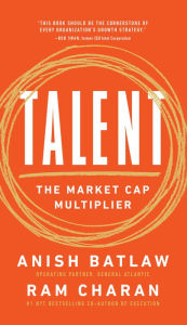 Title: Talent: The Market Cap Multiplier, Author: Ram Charan