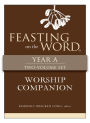 Feasting on the Word Worship Companion, Year A - Two-Volume Set: Liturgies for Year A