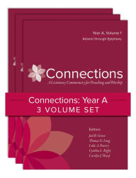 Title: Connections: Year A, Three-Volume Set: A Lectionary Commentary for Preaching and Worship, Author: Joel B. Green