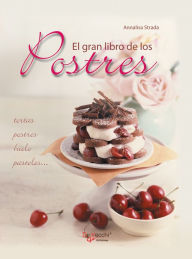 Title: El gran libro de los postres, Author: Annalisa Strada