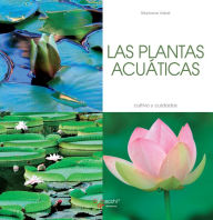 Title: Las plantas acuáticas - Cultivo y cuidados, Author: Stéphanie Vailati