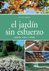 Title: El jardín sin esfuerzo, Author: Pierrick Le Jardinier