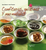 Title: Confituras, gelatinas y mermeladas, Author: Sara Gianotti