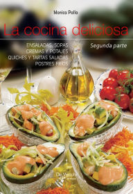 Title: La cocina deliciosa - Segunda parte, Author: Monica Palla