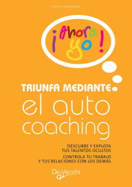 Title: Triunfa mediante el autocoaching, Author: Gilles Azzopardi