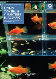 Title: Cómo construir y mantener el acuario, Author: Paola Ronchetti