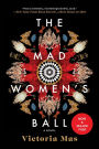 The Mad Women's Ball: A Novel