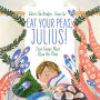 Eat Your Peas, Julius!: Even Caesar Must Clean His Plate