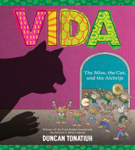 Title: Vida: The Mice, the Cat, and the Alebrije, Author: Duncan Tonatiuh