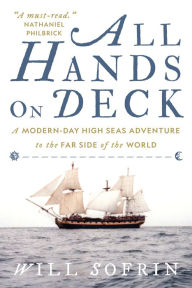 Title: All Hands on Deck: A Modern-Day High Seas Adventure to the Far Side of the World, Author: Will Sofrin