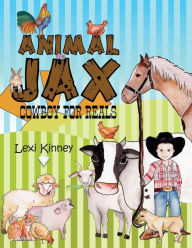 Title: Animal Jax: Cowboy For Reals, Author: Lexi Kinney
