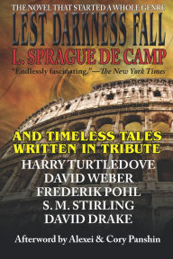 Title: Lest Darkness Fall & Timeless Tales Written in Tribute, Author: L. Sprague de Camp