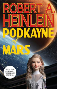 Title: Podkayne of Mars, Author: Robert A. Heinlein