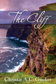 Title: The Cliff, Author: Christie a C Gucker