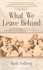 What We Leave Behind
