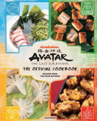 Title: Avatar: The Last Airbender: The Official Cookbook: Recipes from the Four Nations, Author: Jenny Dorsey