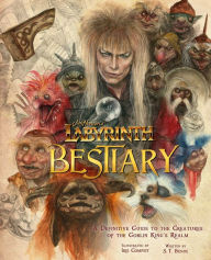 Title: Jim Henson's Labyrinth: Bestiary: A Definitive Guide to the Creatures of the Goblin King's Realm, Author: S.T. Bende