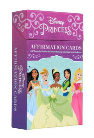 Title: Disney Princess Affirmation Cards: 52 Ways to Celebrate Inner Beauty, Courage, and Kindness (Children's Daily Activities Books, Children's Card Games Books, Children's Self-Esteem Books), Author: Jessica Ward
