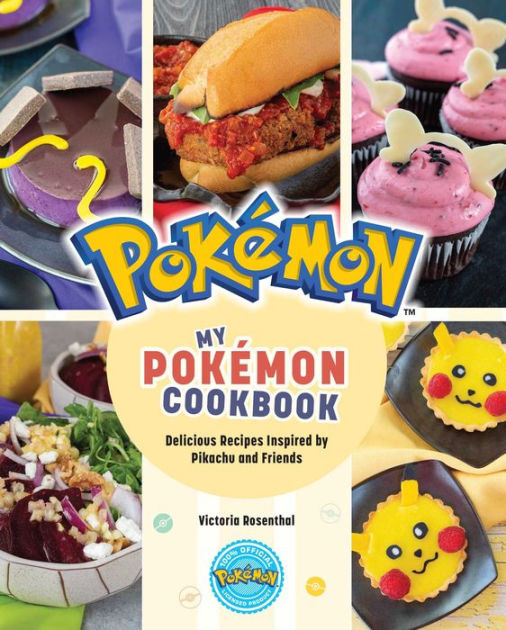 My Pokémon Cookbook: Delicious Recipes Inspired by Pikachu and Friends by  Victoria Rosenthal, Hardcover