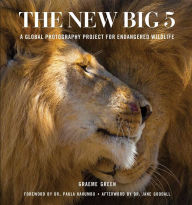 Title: The New Big 5: A Global Photography Project for Endangered Species, Author: Graeme Green