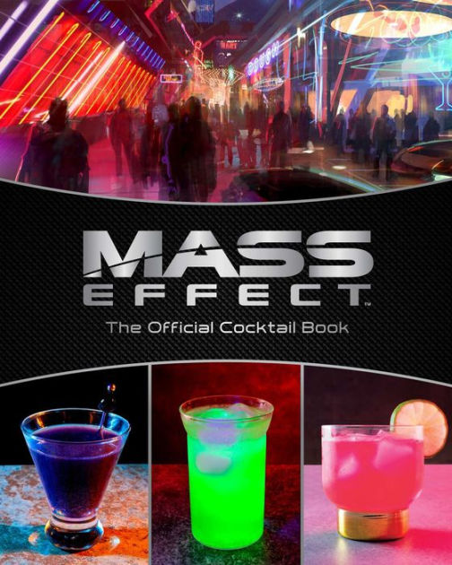 Mass Effect: The Official Cocktail Book by Cassandra Reeder, Jim 