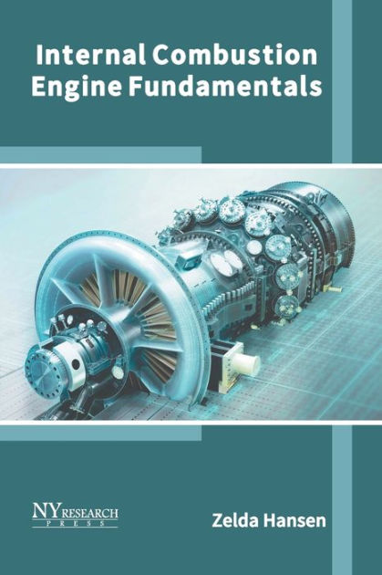 Internal Combustion Engine Fundamentals By Zelda Hansen, Hardcover ...